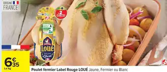 Carrefour Poulet fermier Label Rouge LOUÉ offre