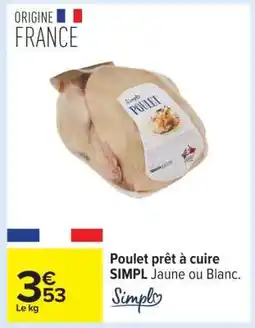 Carrefour Poulet prêt à cuire SIMPL offre