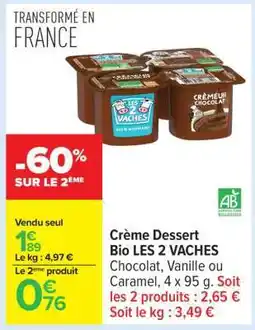 Carrefour CREME DESSERT BIO LES 2 VACHES offre