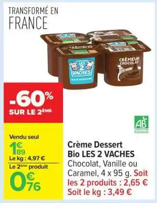 Carrefour CREME DESSERT BIO LES 2 VACHES offre