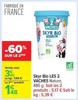 Carrefour Skyr Bio LES 2 VACHES Nature offre