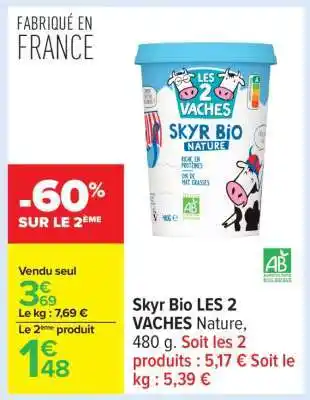 Carrefour Skyr Bio LES 2 VACHES Nature offre