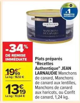 Carrefour Plats préparés Recettes Authentique JEAN LARNAUDIE offre