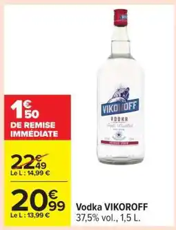 Carrefour Vodka VIKOROFF offre
