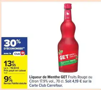 Carrefour Liqueur de Menthe GET Fruits Rouge ou Citron offre
