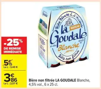 Carrefour Bière non filtrée LA GOUDALE Blanche offre