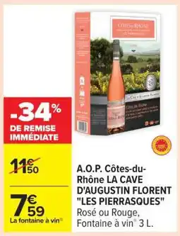 Carrefour A.O.P. Côtes-du-Rhône LA CAVE D'AUGUSTIN FLORENT LES PIERRASQUES offre