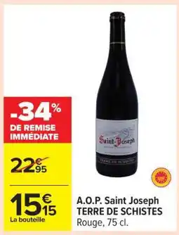 Carrefour A.O.P. Saint Joseph TERRE DE SCHISTES offre