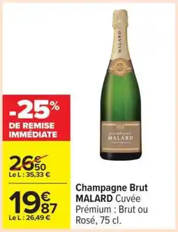 Carrefour Champagne Brut Malard Cuvée Premium offre