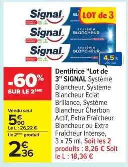 Carrefour Dentifrice 'Lot de 3' SIGNAL offre