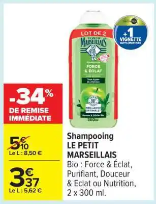 Carrefour Shampooing Le Petit Marseillais offre