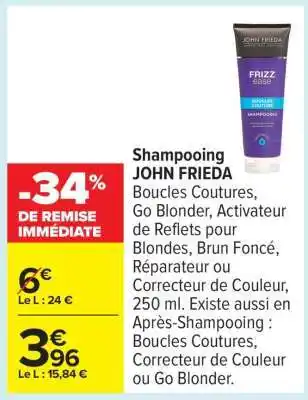 Carrefour Shampooing JOHN FRIEDA offre