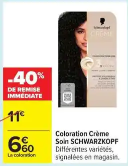 Carrefour Coloration Crème Soin SCHWARZKOPF offre