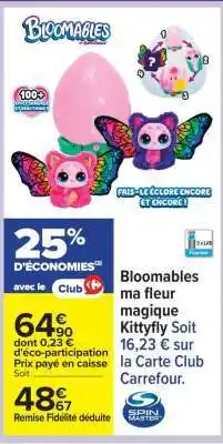 Carrefour Bloomables ma fleur magique Kittyfly offre