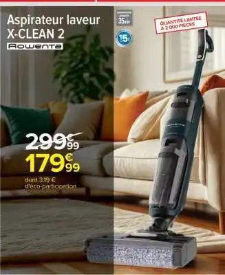 Carrefour Aspirateur laveur X-CLEAN 2 offre
