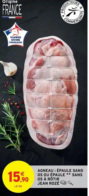 Intermarché Hyper Agneau : épaule sans os ou épaule sans os à Rôtir offre