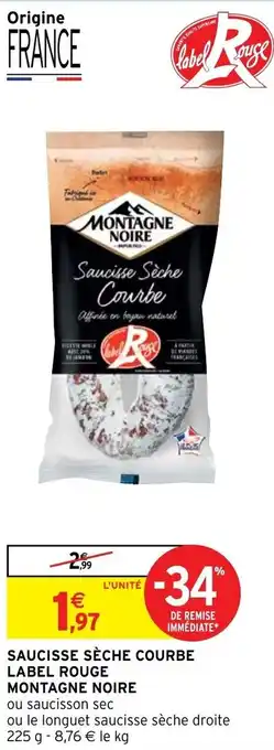 Intermarché Hyper Saucisse sèche courbe Label Rouge Montagne offre
