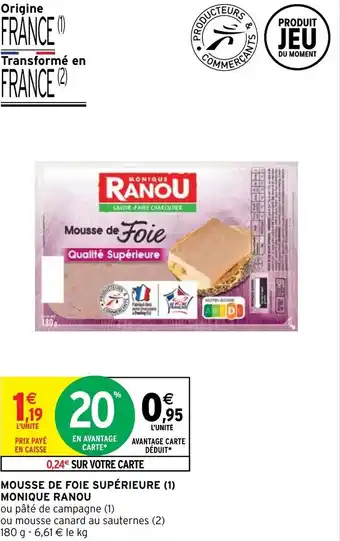 Intermarché Hyper Mousse de foie supérieure Monique Ranou offre