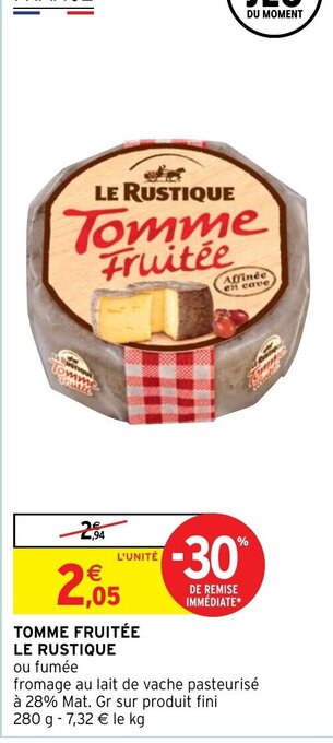 Intermarché Hyper Tomme fruitée Le Rustique offre