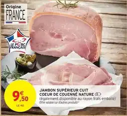 Intermarché Hyper Jambon supérieur cuit coeur de couenne nature offre