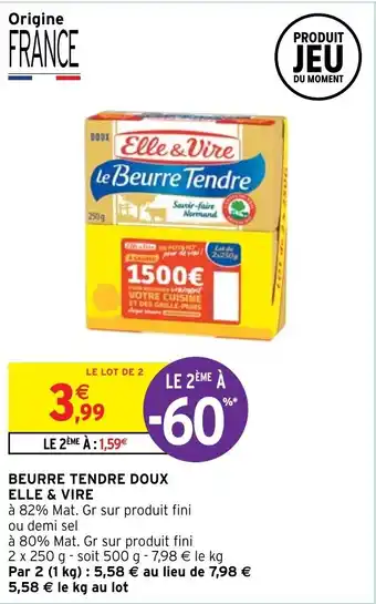 Intermarché Hyper Beurre tendre doux Elle & Vire offre