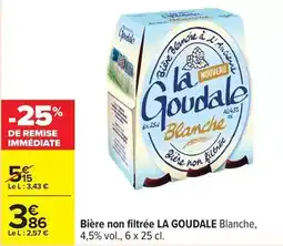 Carrefour La goudale - bière non filtrée offre