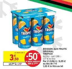 Intermarché Hyper Tropico - boisson aux fruits original offre