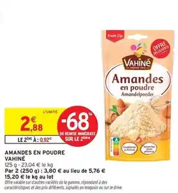 Intermarché Hyper Vahiné - amandes en poudre offre