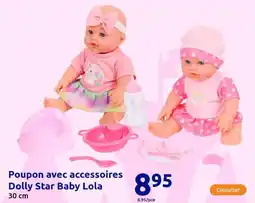 Action Poupon avec accessoires dolly star baby lola offre