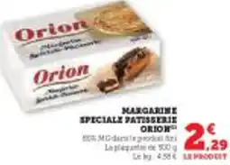 Super U Margarine speciale patisserie orion offre