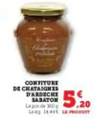 Super U Confiture de chataignes d'ardecke sabaton offre