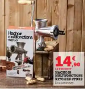 Super U Hachoir multifonctions kitchen store offre