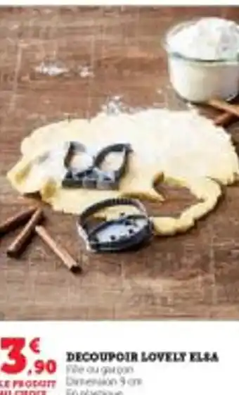 Super U Decoupoir lovely elsa offre