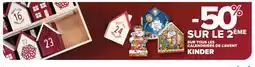 Carrefour KINDER Sur tous les calendriers de l'avent offre