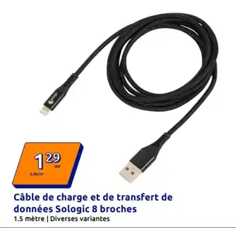 Action Câble de charge et de transfert de données sologic 8 broches offre