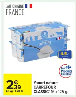 Carrefour CARREFOUR CLASSIC Yaourt nature offre