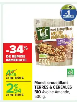 Carrefour TERRES & CÉRÉALES BIO Muesli croustillant offre