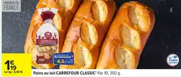 Carrefour CARREFOUR CLASSIC Pains au lait offre