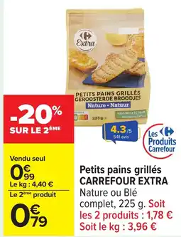 Carrefour CARREFOUR EXTRA Petits pains grillés offre