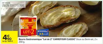Carrefour CARREFOUR CLASSIC Beurre Gastronomique Lot de 2 offre