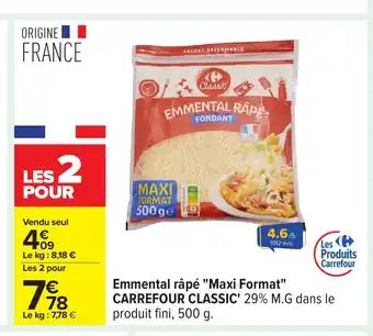 Carrefour CARREFOUR CLASSIC Emmental râpé Maxi Format offre