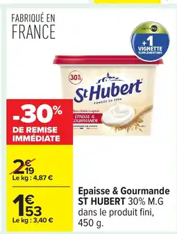 Carrefour ST HUBERT Epaisse & Gourmande offre