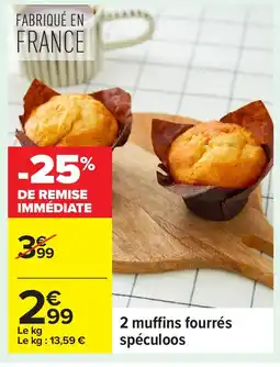 Carrefour 2 muffins fourrés spéculoos offre