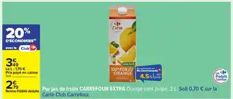 Carrefour CARREFOUR EXTRA Pur jus de fruits offre