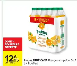Carrefour TROPICANA Pur jus offre