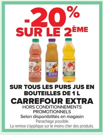 Carrefour CARREFOUR EXTRA Sur tous les purs jus en bouteilles offre