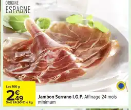 Carrefour Jambon Serrano I.G.P. offre