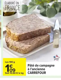 Carrefour CARREFOUR Pâté de campagne à l'ancienne offre