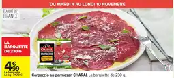 Carrefour CHARAL Carpaccio au parmesan offre