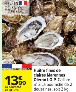 Carrefour Huître fines de claires Marennes Oléron I.G.P offre